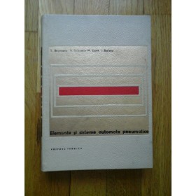 ELEMENTE SI SISTEME AUTOMATE PNEUMATICE - STELIAN BAJUREANU, MARIUS EPURE, AUREL BALACESCU, ION BURLACU